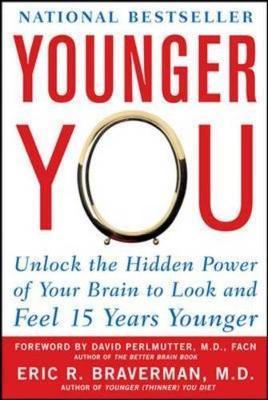 Cover of Younger you - Unlock The Hidden Power Of Your Brain To Look And Feel 15 Years Younger